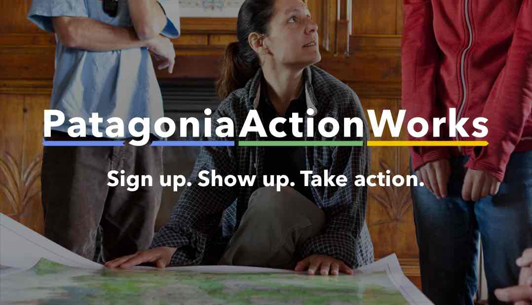 Patagonia Works: Connecting people to local environmental action groups – & Soul